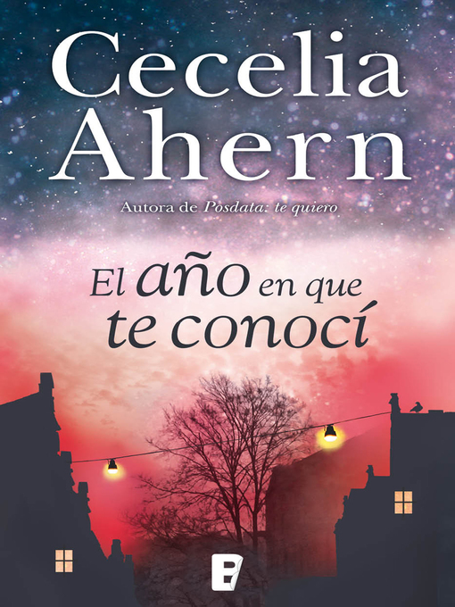 Title details for El año en que te conocí by Cecelia Ahern - Wait list